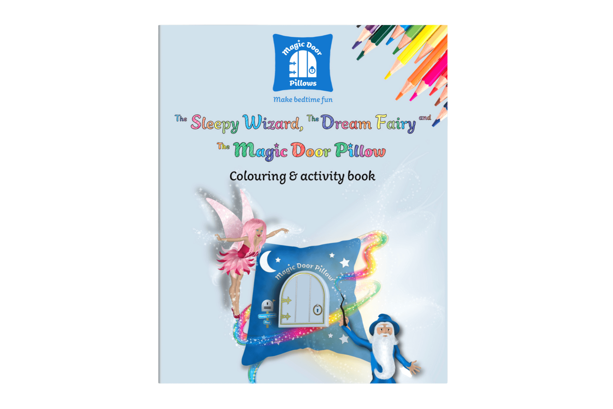 The Sleepy Wizard, the Dream Fairy and the Magic Door Pillow colouring and activity book